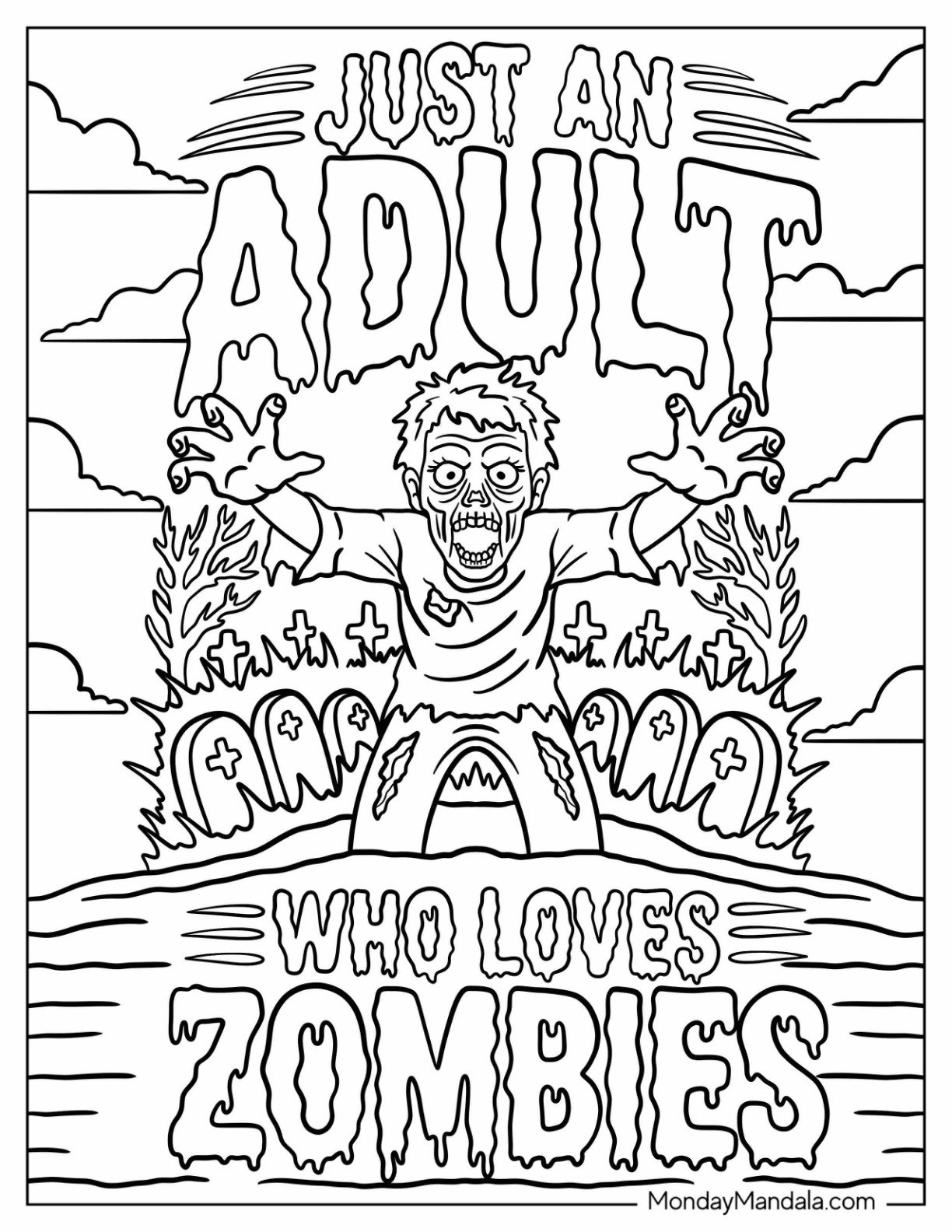 Funny Zombie Rising from the Grave with Just an Adult Who Loves Zombies Text Halloween Coloring Page for Adults