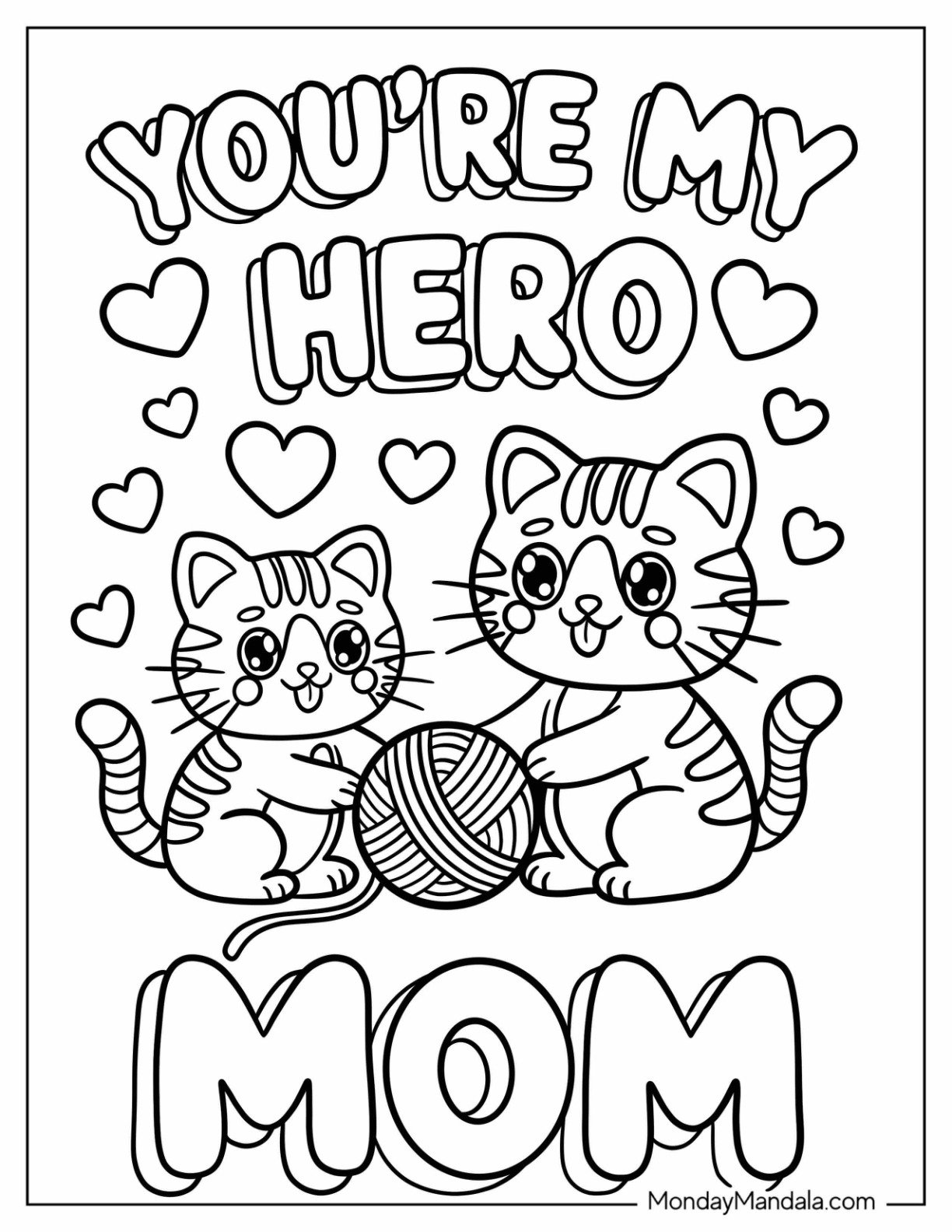 Mother's Day Coloring Page of You re My Hero Mom Words With Mama and Baby Cat Holding Ball of Yarn